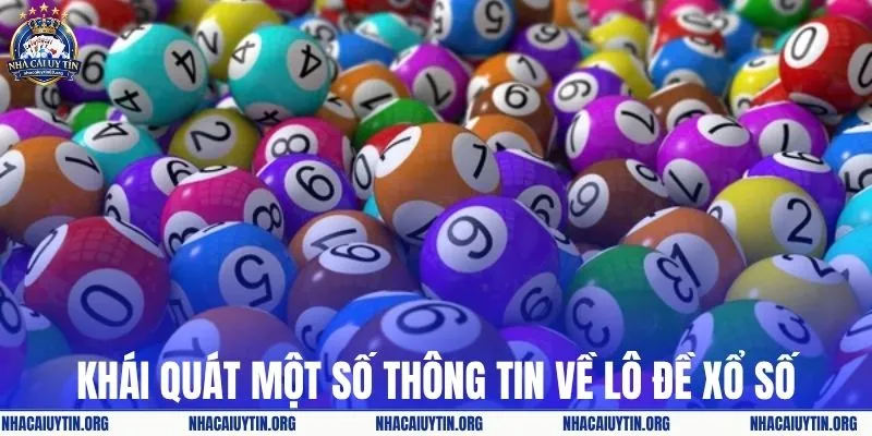 Khái quát một số thông tin về lô đề xổ số