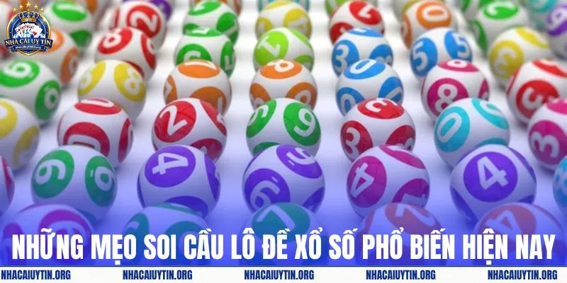 Những mẹo soi cầu lô đề xổ số phổ biến hiện nay