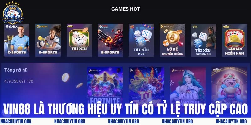 Vin88 là thương hiệu uy tín có tỷ lệ truy cập cao